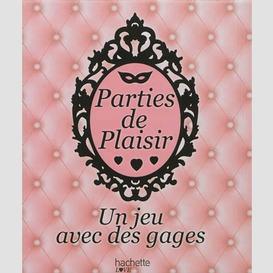 Parties de plaisir un jeu avec des gages