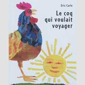 Coq qui voulait voyager (le)