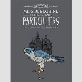 Miss peregrine et enfants particuliers