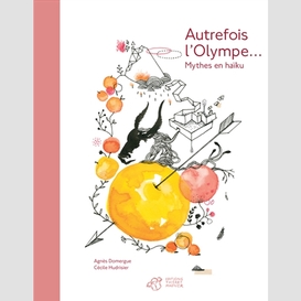 Autrefois l'olympe mythes en haiku