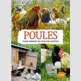 Poules guide complet eleveur amateur