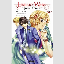 Library wars love et wars t.5