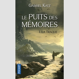 Puits des memoires t1 -la traque