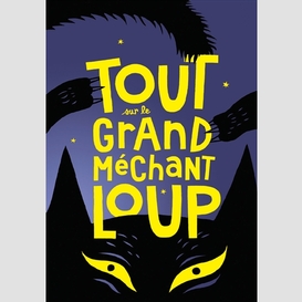 Tout sur le grand mechant loup