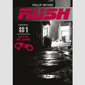 Rush t.1 dette de sang