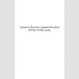 Quand la réunion s'appelait bourbon