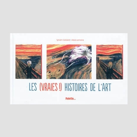 Vraies histoires de l'art (les)