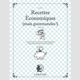 Recettes economiques mais gourmandes