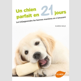 Un chien parfait en 21 jours