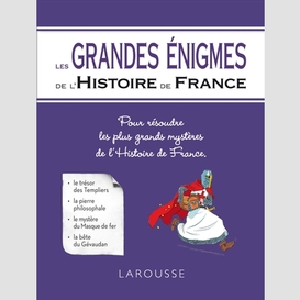 Grandes enigmes de l'histoire de france