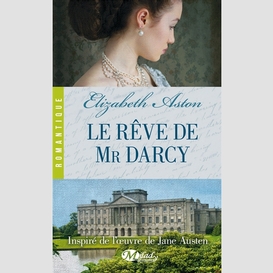 Reve de mr darcy (le)