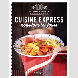 Cuisine express pour tous les jours