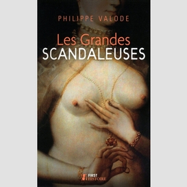 Grandes scandaleuses -les