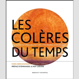 Coleres du temps (les)