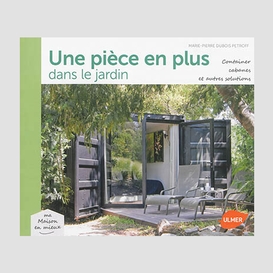 Piece en plus dans le jardin