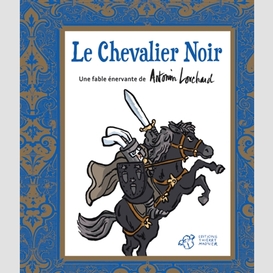 Chevalier noir (le)