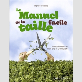 Manuel de la taille facile (le)