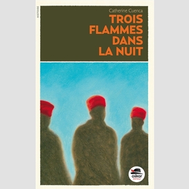 Trois flammes dans la nuit