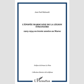 L'épopée marocaine de la légion étrangère