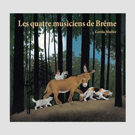 Quatre musiciens de breme (les)