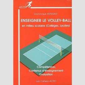 Enseigner le volley-ball en milieu scol.