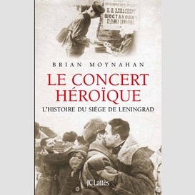 Concert heroique histoire du siege lenin