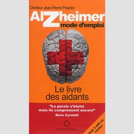 Alzheimer,mode emploi