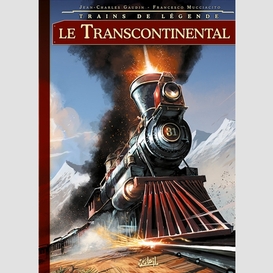 Trains de legende t.2 le transcontinenta