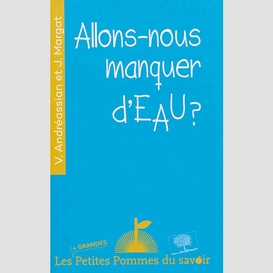 Allons-nous manquer d'eau