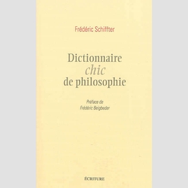 Dictionnaire chic de philosophie