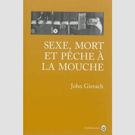 Sexe mort et peche a la mouche