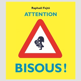 Attention bisous