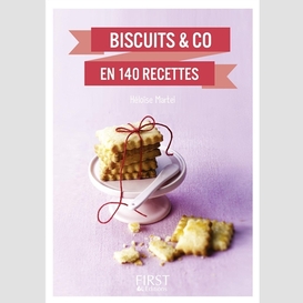 Biscuits et co en 140 recettes