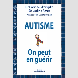 Autisme - on peut en guerir