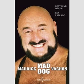 Maurice « mad dog » vachon