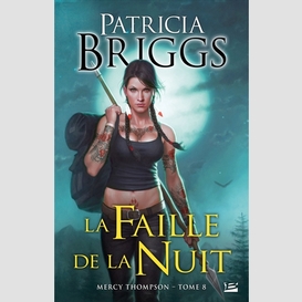 Mercy thompson t.8 la faille de la nuit