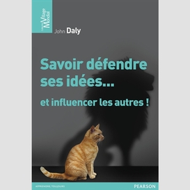 Savoir defendre ses idees et influen aut