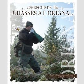 Recits de chasses a l'orignal