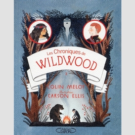 Les chroniques de wildwood - tome 3