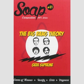 Soap t.1 the big bang theory