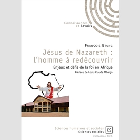 Jesus de nazareth -homme a redecouvrir