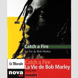 Catch a fire (vie de bob marley)