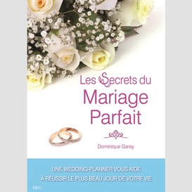 Secrets du mariage parfait (le)