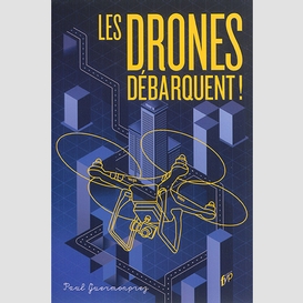 Drones debarquent (les)