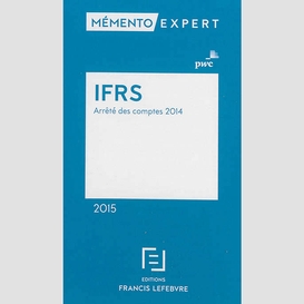 Ifrs 2015 : arrete des comptes 2014