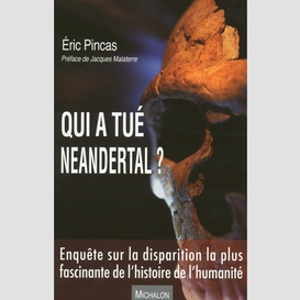 Qui a tué neandertal ?