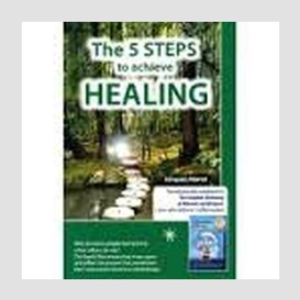 The 5 steps to achieve healing