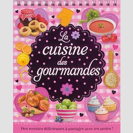 Cuisine des gourmandes (la)