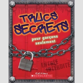 Trucs secrets pour garcons seulement