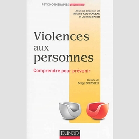 Violences personnes:comprendre prevenir